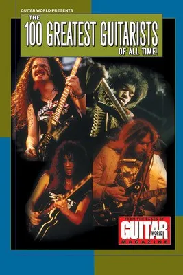 100 GREATEST GUITARISTS OF ALL TIME (GTR WORLD)