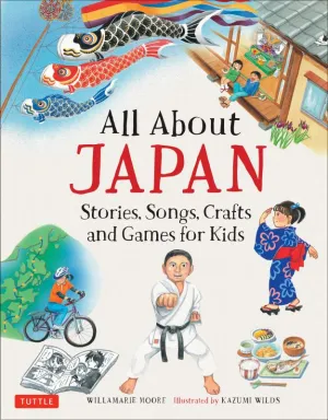 All About Japan: Stories, Songs, Crafts and More