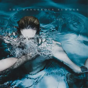 Dangerous Summer, The - The Dangerous Summer
