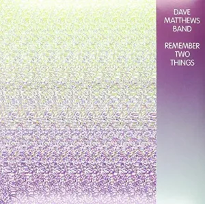 Dave Matthews Band -  Remember Two Things (Digital Download Card)