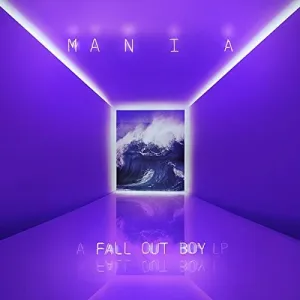 Fall Out Boy - M A N I A (Explicit)