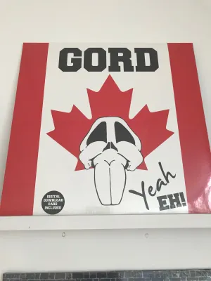 Gord - Yeah eh!