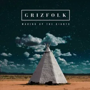Grizfolk - Waking Up the Giants (Ltd. Ed. 180G Vinyl)