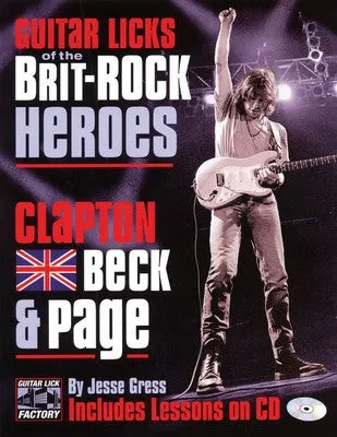 GUITAR LICKS OF THE BRIT ROCK HEROES BK/CD (O/P)