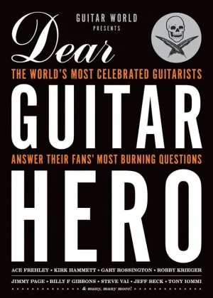 GUITAR WORLD PRESENTS DEAR GUITAR HERO