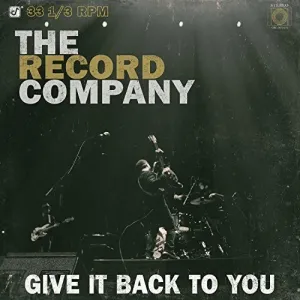 Record Company, The - Give It Back to You